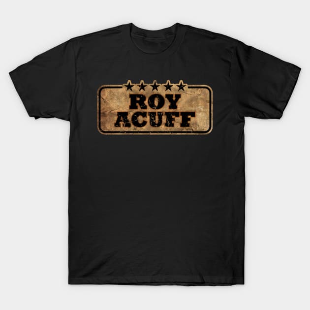 Roy AcuffRoy Acuff T-Shirt by lailasamuaajmi